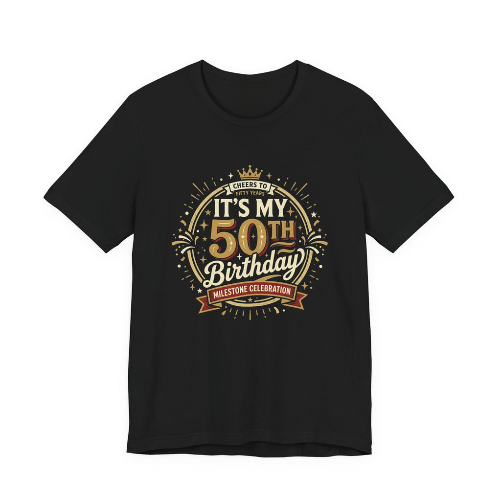 50th Birthday T-Shirt - 'It’s My 50th Birthday' Milestone Celebration Tee