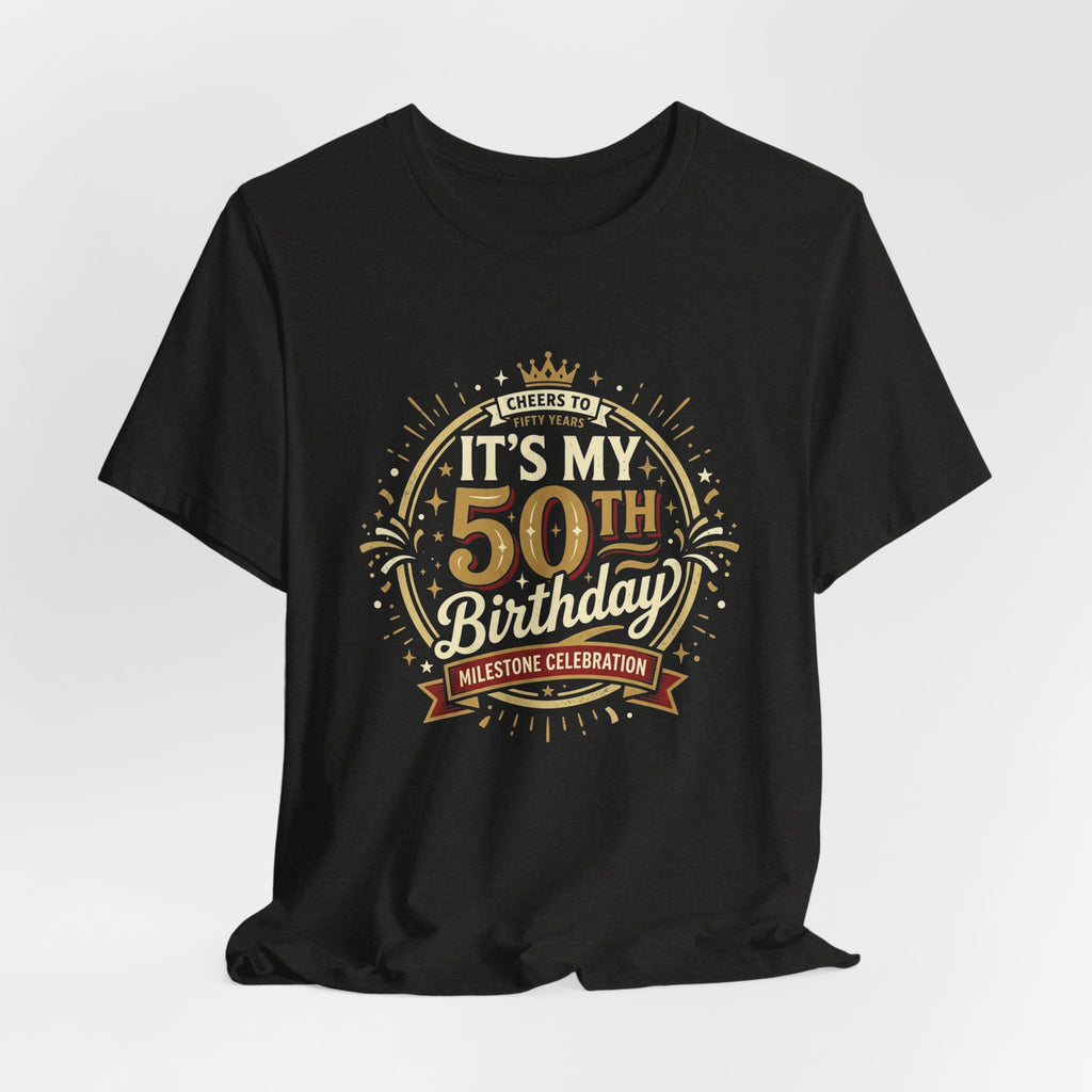 50th Birthday T-Shirt - 'It’s My 50th Birthday' Milestone Celebration Tee