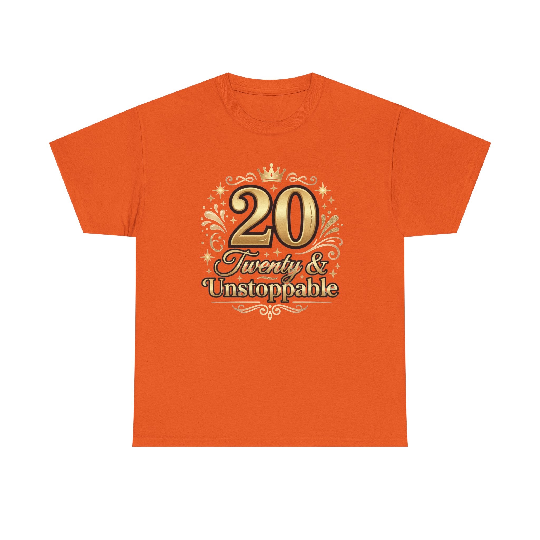 20 Twenty & Unstoppable Birthday T-Shirt