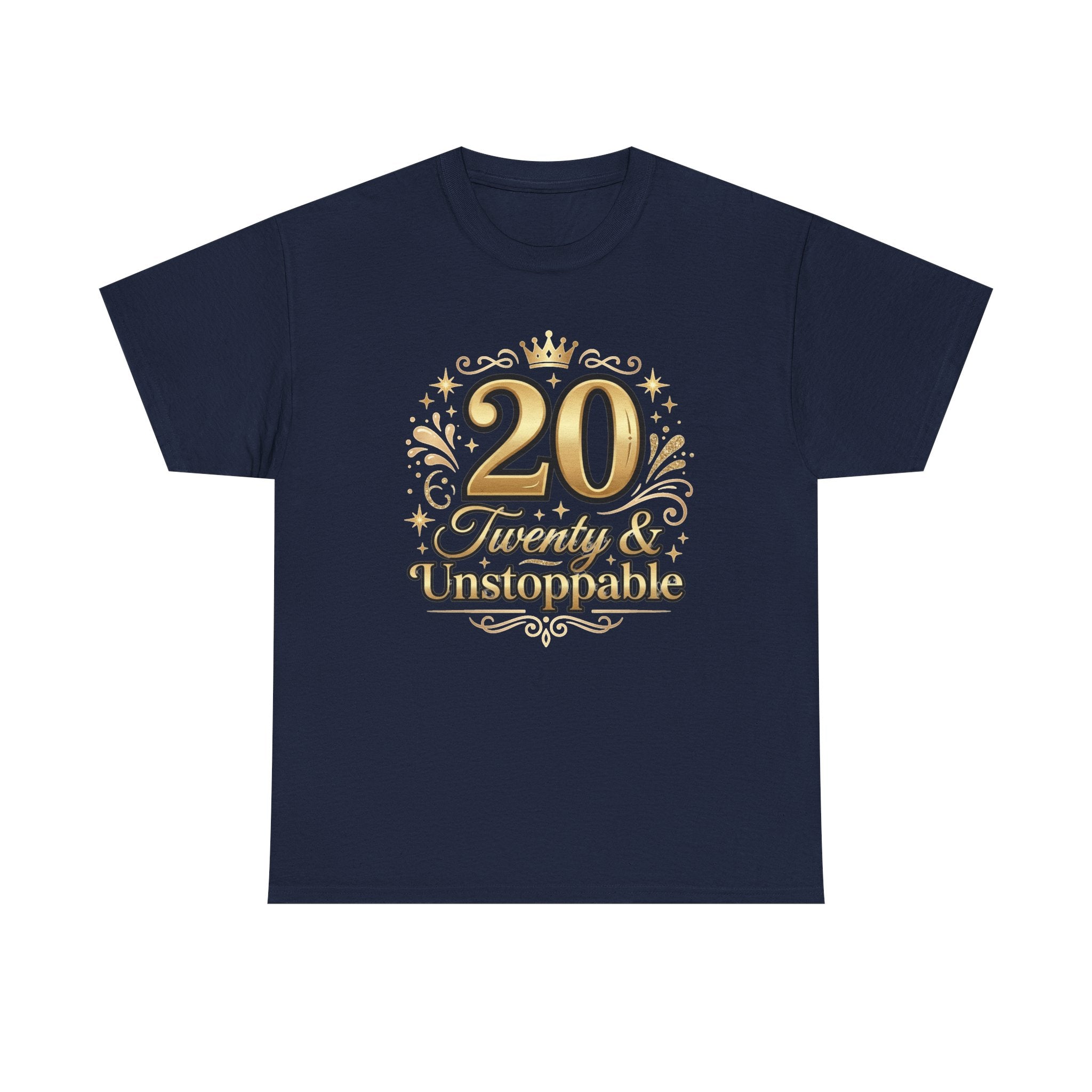 20 Twenty & Unstoppable Birthday T-Shirt