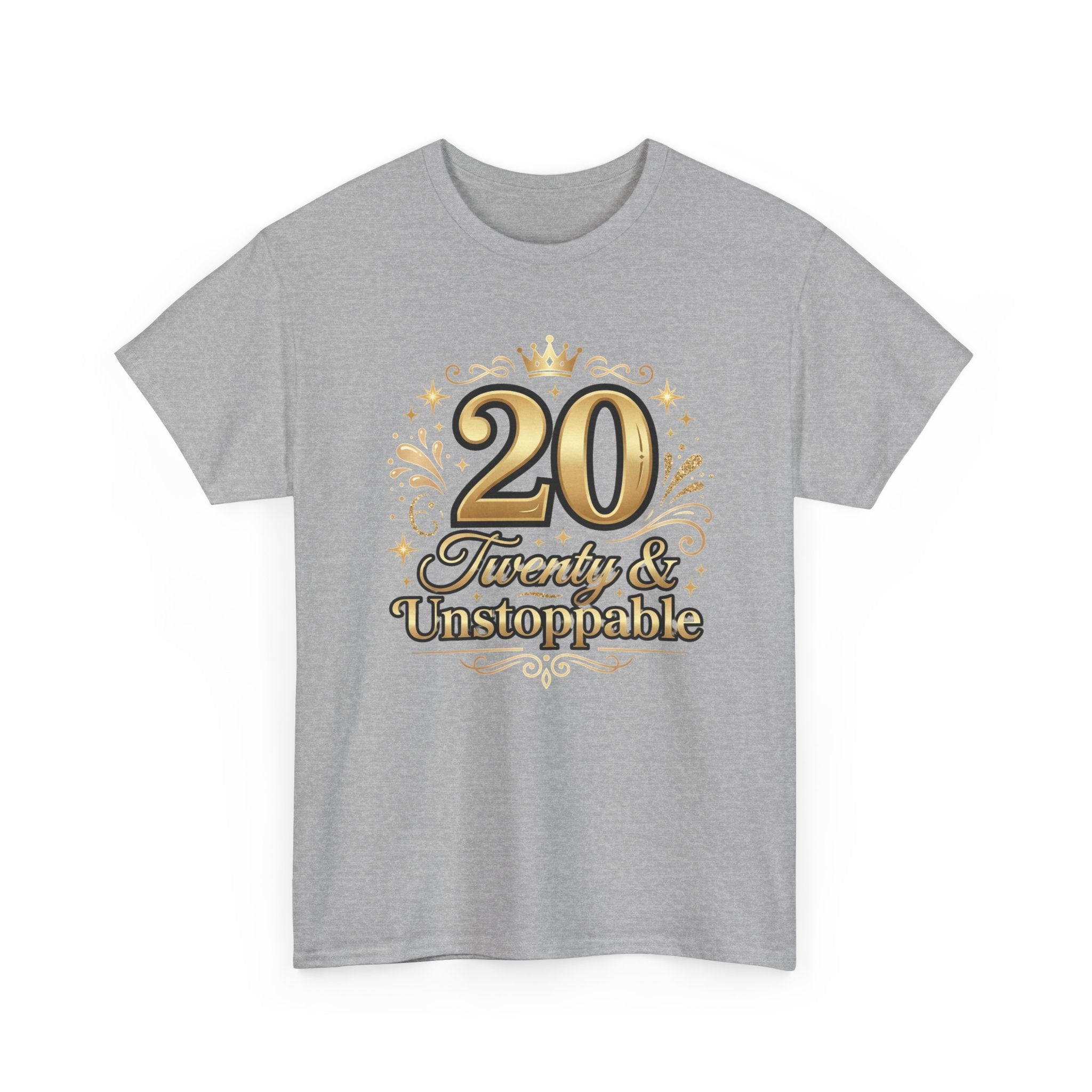 20 Twenty & Unstoppable Birthday T-Shirt