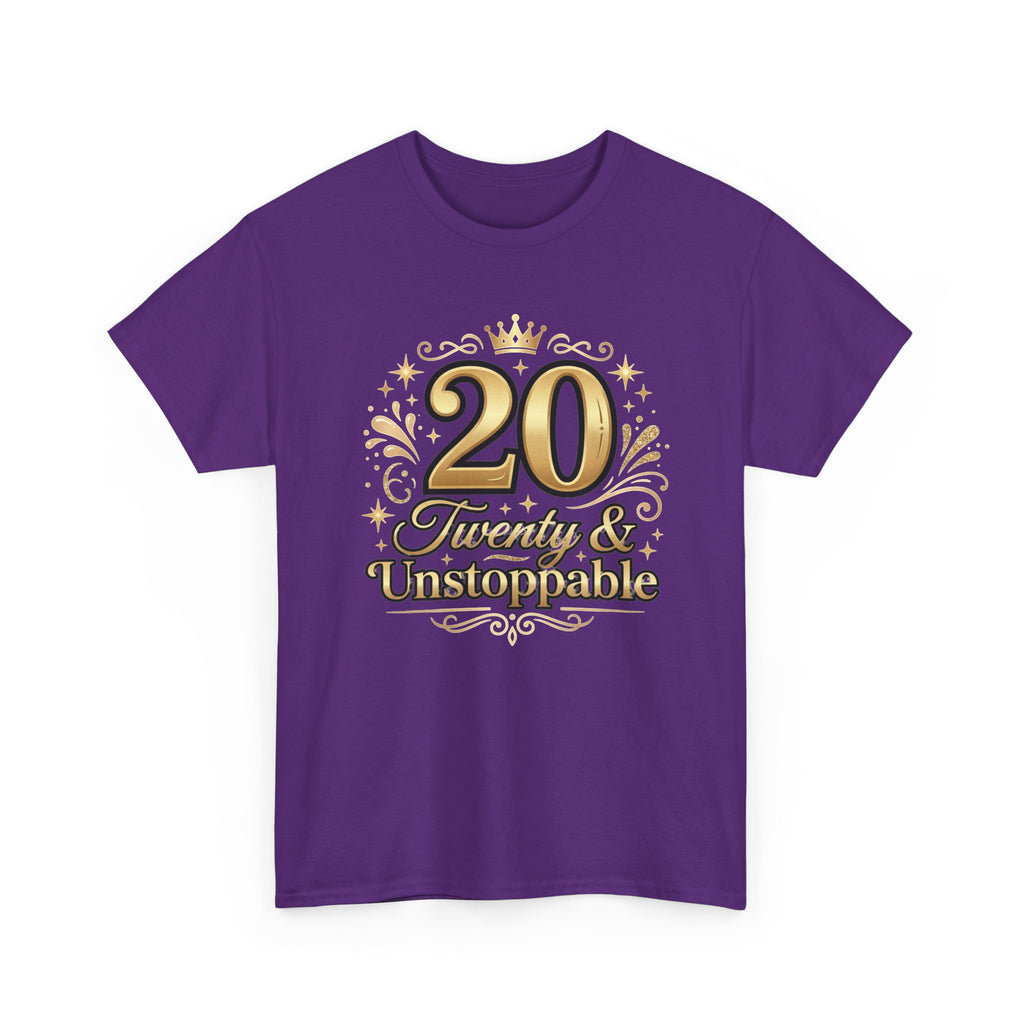 20 Twenty & Unstoppable Birthday T-Shirt