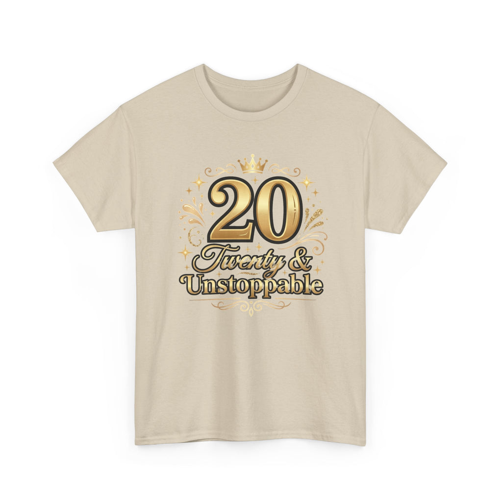 20 Twenty & Unstoppable Birthday T-Shirt