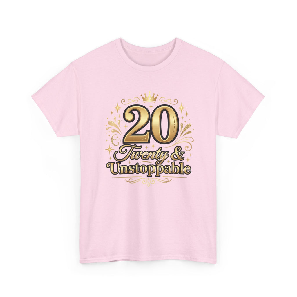 20 Twenty & Unstoppable Birthday T-Shirt