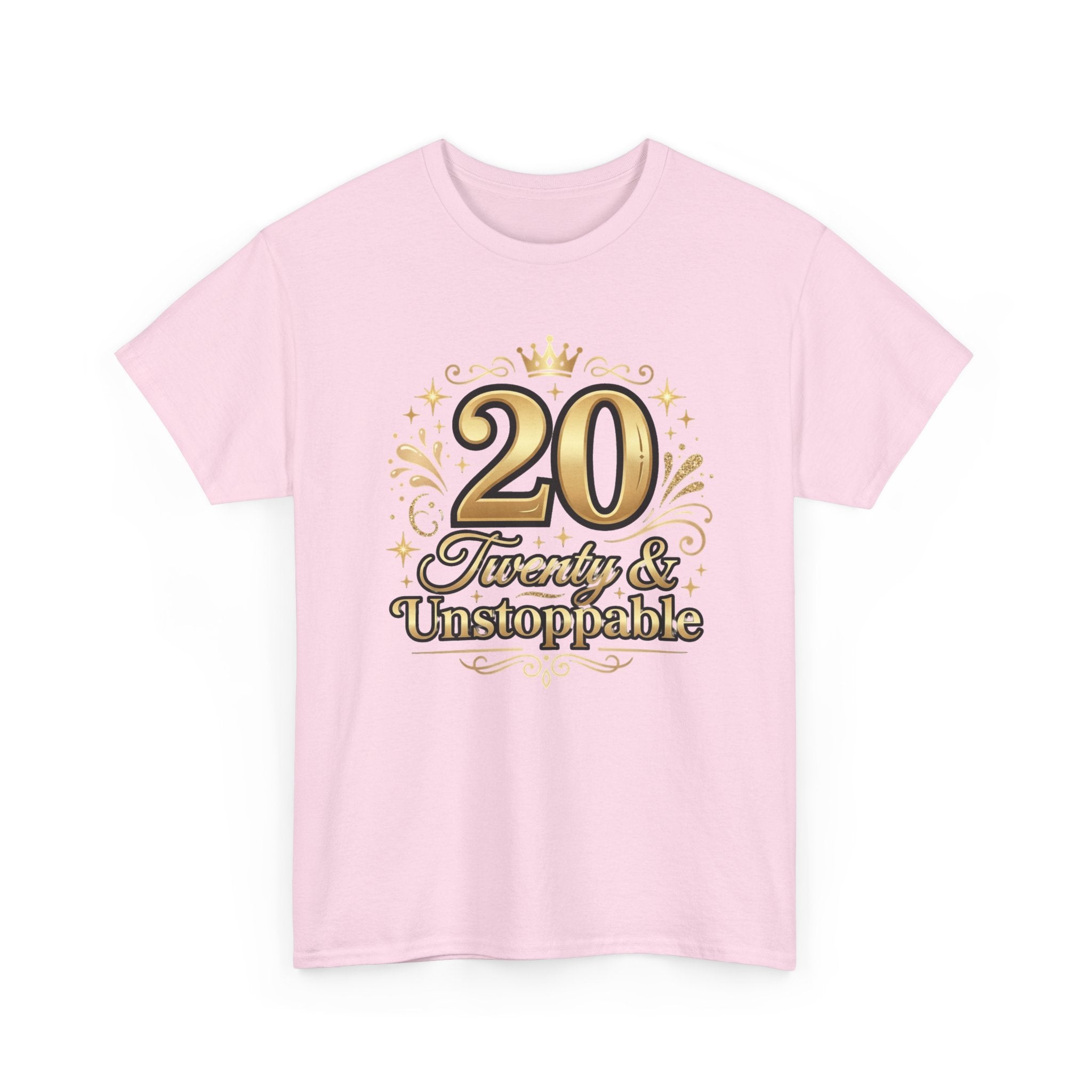 20 Twenty & Unstoppable Birthday T-Shirt