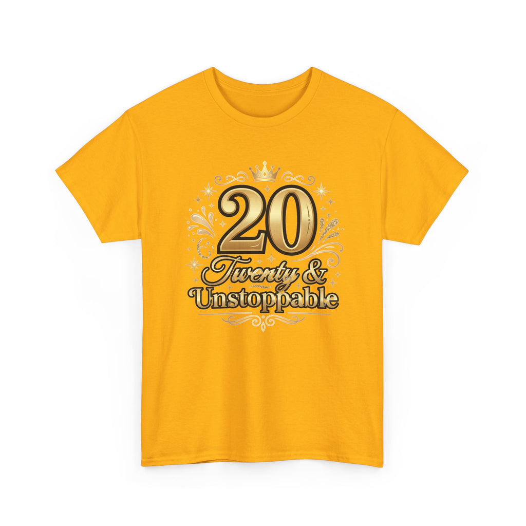 20 Twenty & Unstoppable Birthday T-Shirt